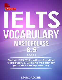 دانلود کتاب IELTS Vocabulary Masterclass 8.5. BOOK 2: Master IELTS Collocations 2021