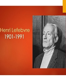 دانلود پاورپوینت هنری لوفبور (Henri Lefebvre 1901-1991) 2021